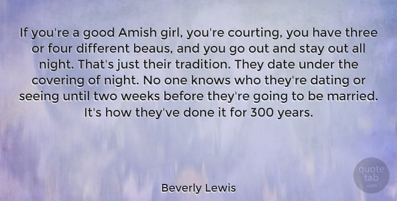 Beverly Lewis Quote About Amish, Covering, Date, Dating, Four: If Youre A Good Amish...