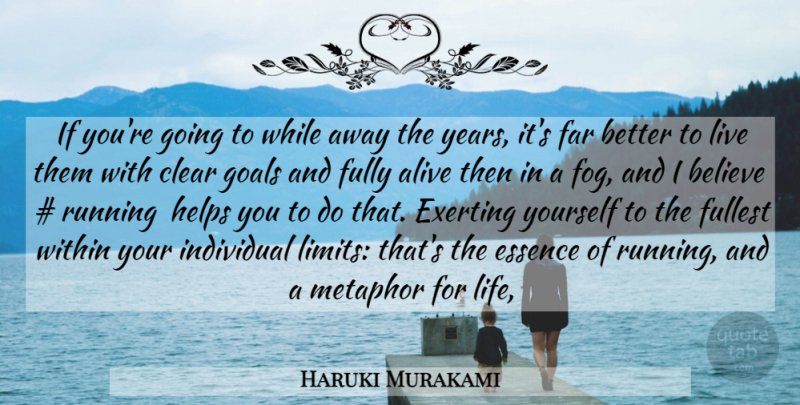 Haruki Murakami Quote About Running, Believe, Clear Goals: If Youre Going To While...