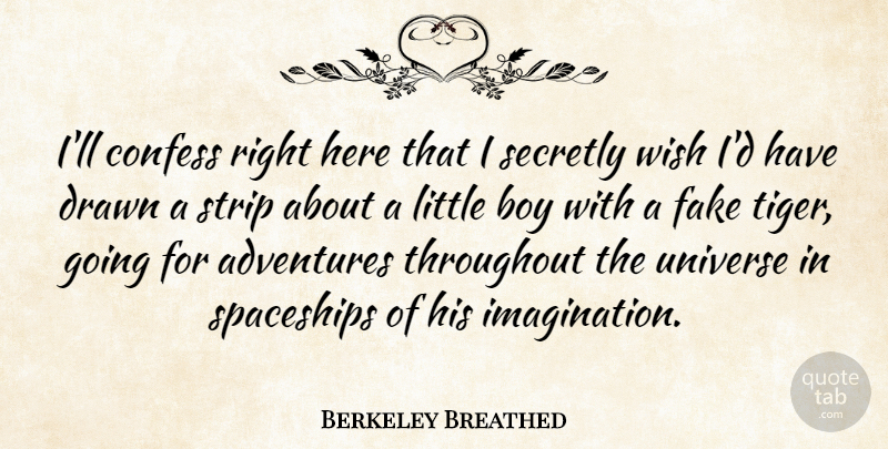 Berkeley Breathed Quote About Adventure, Boys, Imagination: Ill Confess Right Here That...