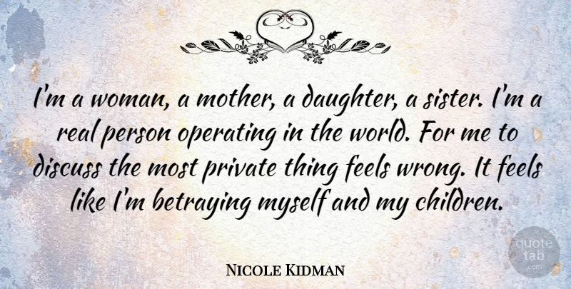 Nicole Kidman Quote About Daughter, Mother, Children: Im A Woman A Mother...