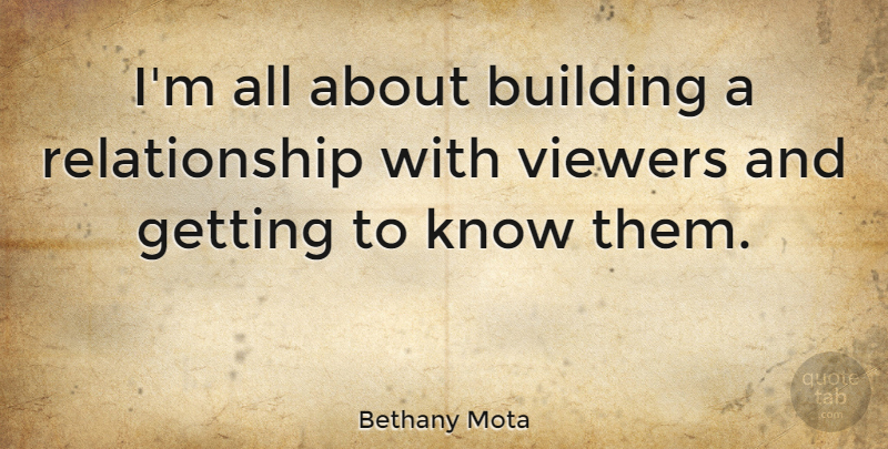 Bethany Mota Quote About Relationship: Im All About Building A...
