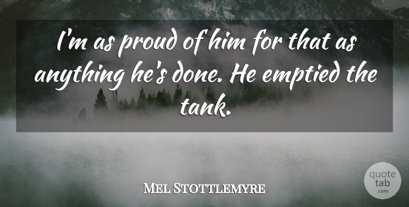 Mel Stottlemyre Quote About Proud: Im As Proud Of Him...