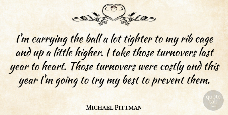 Michael Pittman Quote About Ball, Best, Cage, Carrying, Last: Im Carrying The Ball A...