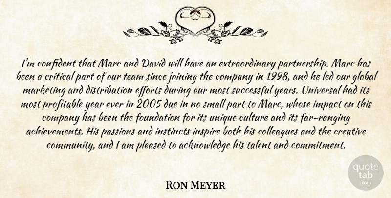 Ron Meyer Quote About Both, Colleagues, Company, Confident, Creative: Im Confident That Marc And...