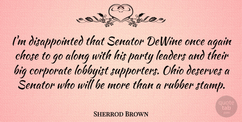 Sherrod Brown Quote About Again, Along, Chose, Corporate, Deserves: Im Disappointed That Senator Dewine...