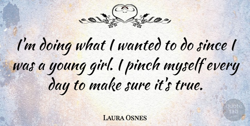 Laura Osnes Quote About Pinch, Since: Im Doing What I Wanted...