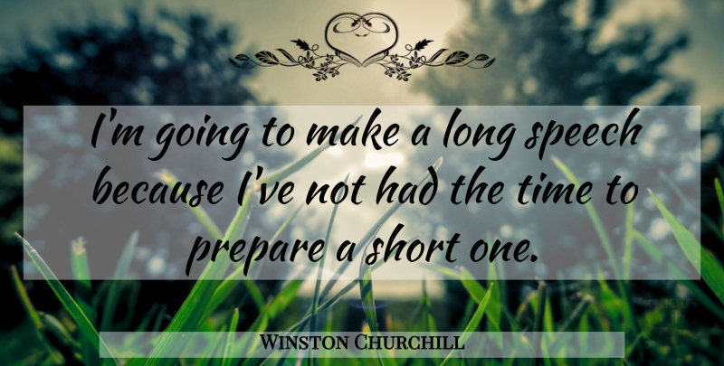 Winston Churchill Quote About Military, Long, Speech: Im Going To Make A...