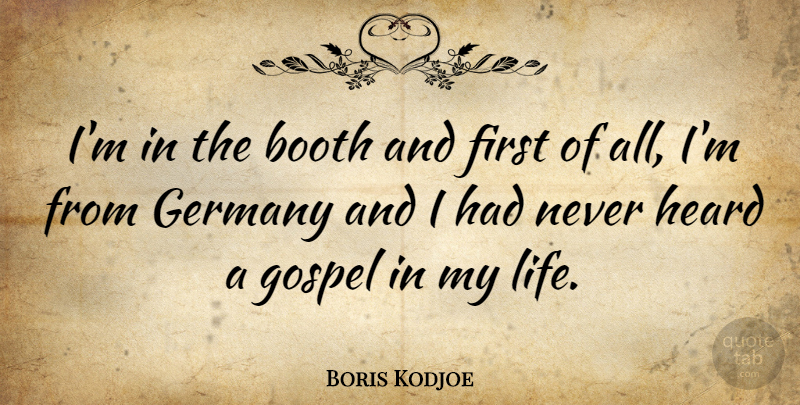 Boris Kodjoe Quote About Firsts, Germany, Heard: Im In The Booth And...