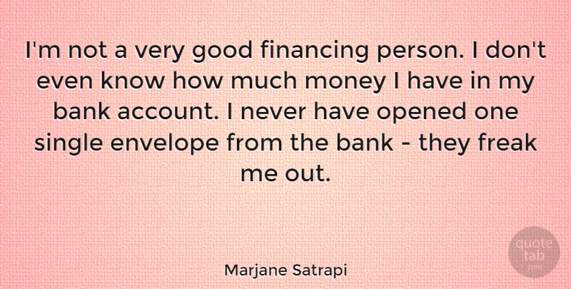 Marjane Satrapi Quote About Envelopes, Freak, Bank Accounts: Im Not A Very Good...