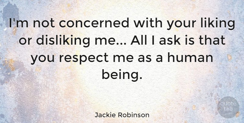Jackie Robinson Quote About Motivational, Change, Baseball: Im Not Concerned With Your...