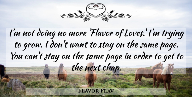 Flavor Flav Quote About Order, Trying, Flavor: Im Not Doing No More...