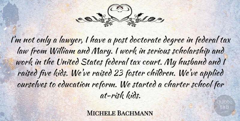 Michele Bachmann Quote About Children, Husband, School: Im Not Only A Lawyer...