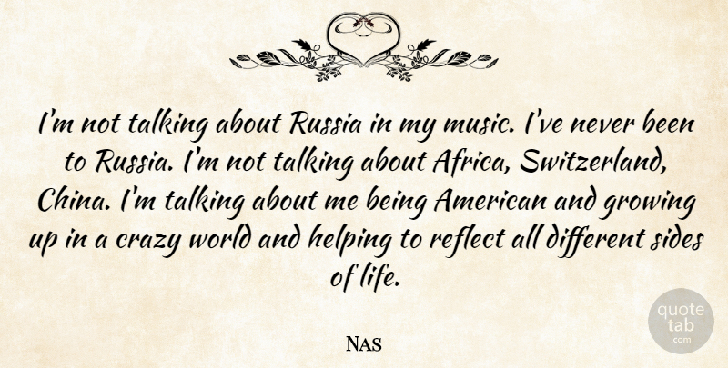 Nas Quote About Growing Up, Crazy, Russia: Im Not Talking About Russia...