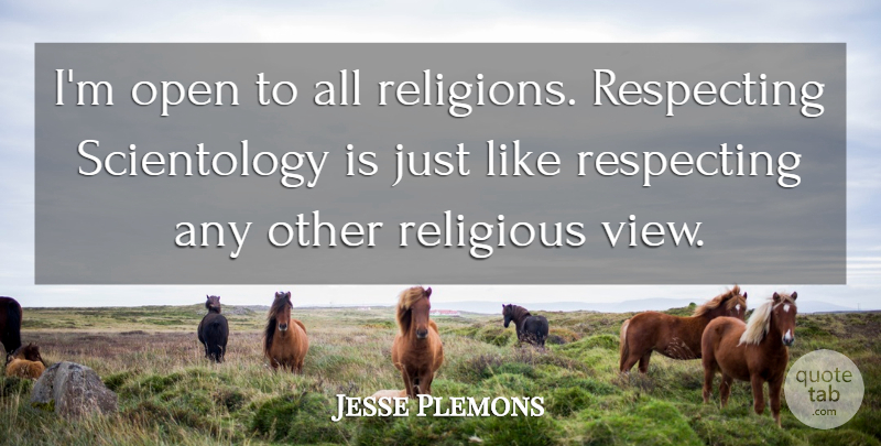 Jesse Plemons Quote About Open, Religious, Respecting: Im Open To All Religions...