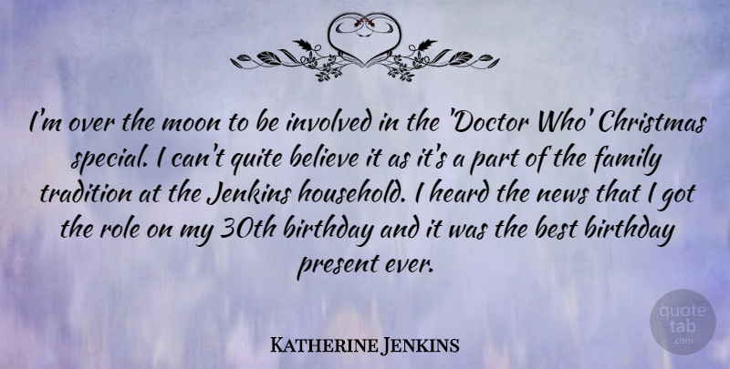 Katherine Jenkins Quote About Birthday, Believe, Moon: Im Over The Moon To...