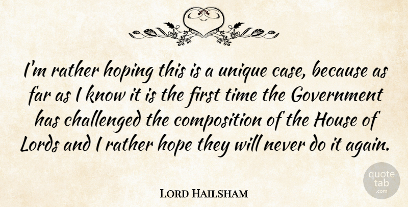 Lord Hailsham Quote About Challenged, Far, Government, Hope, Hoping: Im Rather Hoping This Is...