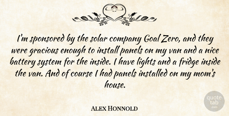 Alex Honnold Quote About Battery, Company, Course, Fridge, Gracious: Im Sponsored By The Solar...