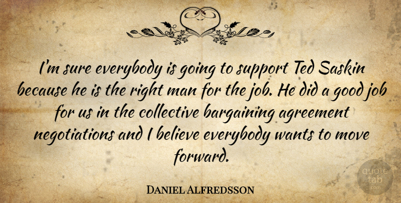 Daniel Alfredsson Quote About Agreement, Bargaining, Believe, Collective, Everybody: Im Sure Everybody Is Going...