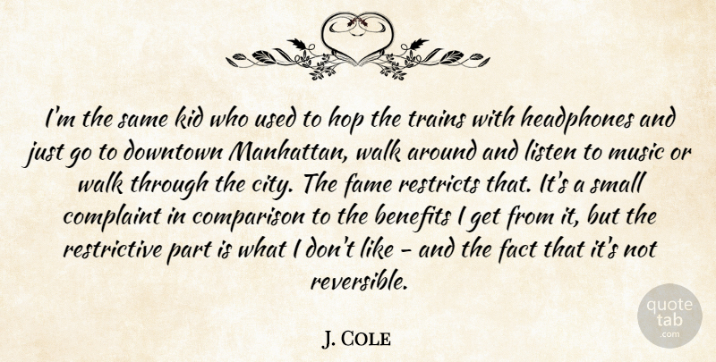 J. Cole Quote About Kids, Cities, Downtown: Im The Same Kid Who...
