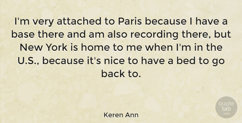 Keren Ann Quote About New York, Nice, Home: Im Very Attached To Paris...