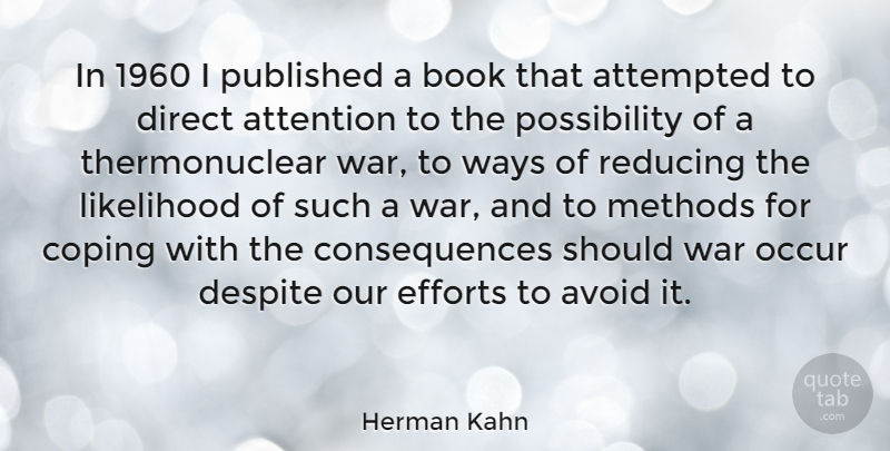 Herman Kahn Quote About War, Book, Effort: In 1960 I Published A...