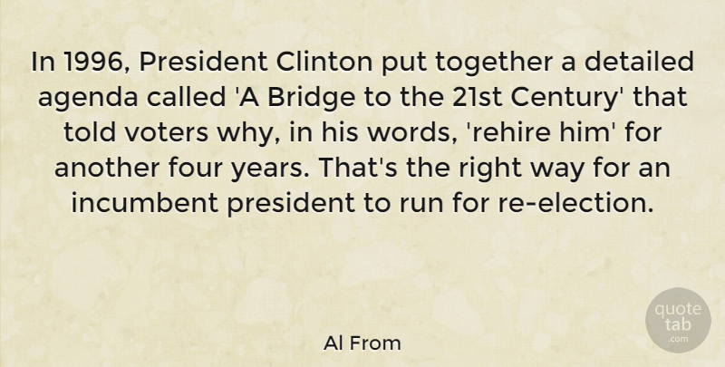 Al From Quote About Agenda, Clinton, Detailed, Four, Incumbent: In 1996 President Clinton Put...
