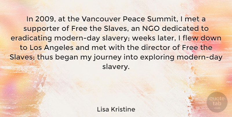 Lisa Kristine Quote About Angeles, Began, Dedicated, Director, Exploring: In 2009 At The Vancouver...