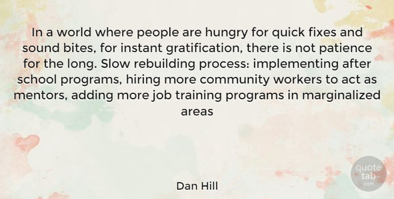 Dan Hill Quote About Jobs, School, People: In A World Where People...