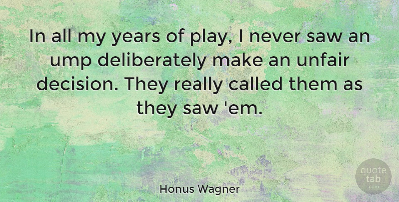Honus Wagner Quote About Baseball, Years, Play: In All My Years Of...
