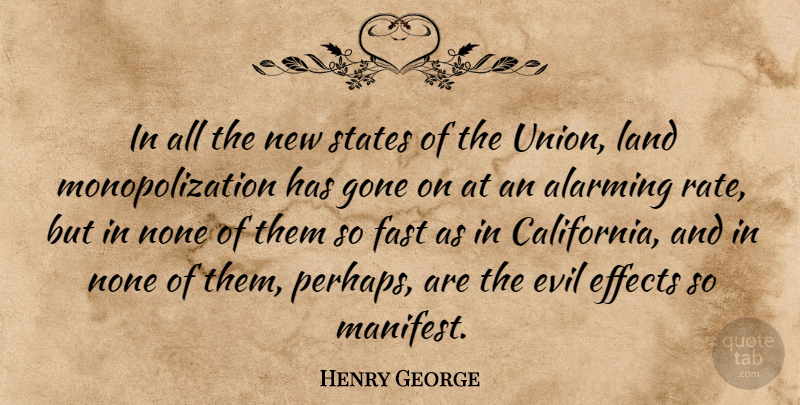 Henry George Quote About Land, California, Evil: In All The New States...