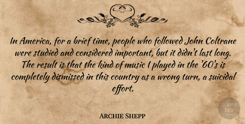 Archie Shepp Quote About Music, Country, Suicidal: In America For A Brief...