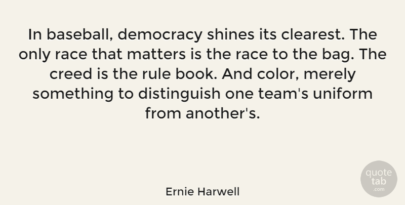 Ernie Harwell Quote About Baseball, Team, Book: In Baseball Democracy Shines Its...