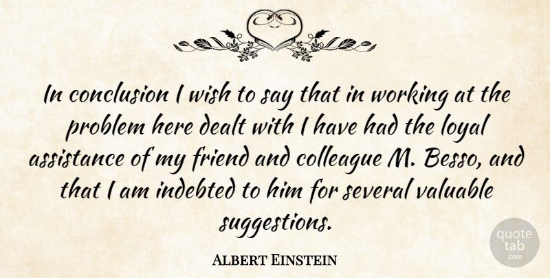 Albert Einstein Quote About Science, Wish, Loyal: In Conclusion I Wish To...