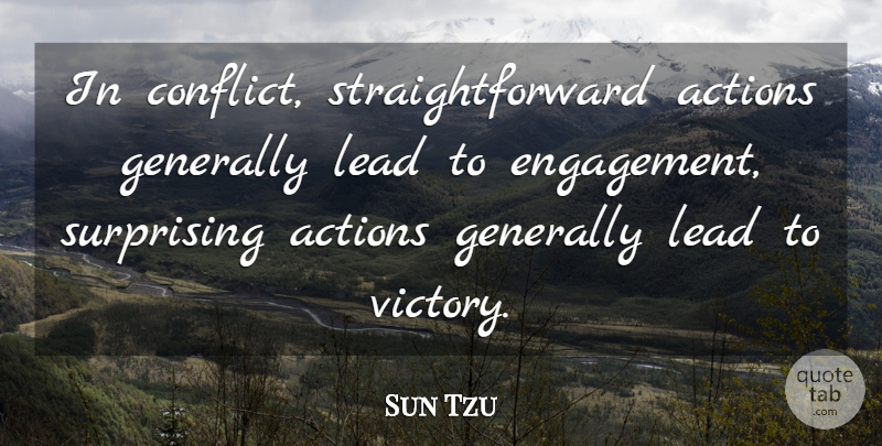 Sun Tzu Quote About War, Victory, Engagement: In Conflict Straightforward Actions Generally...