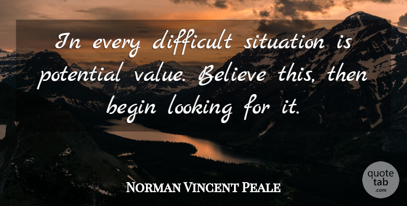 Norman Vincent Peale Quote About Believe, Opportunity, Difficult Situations: In Every Difficult Situation Is...