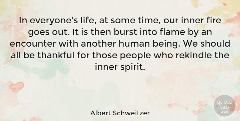 Albert Schweitzer Quote About Inspirational, Motivational, Friendship: In Everyones Life At Some...