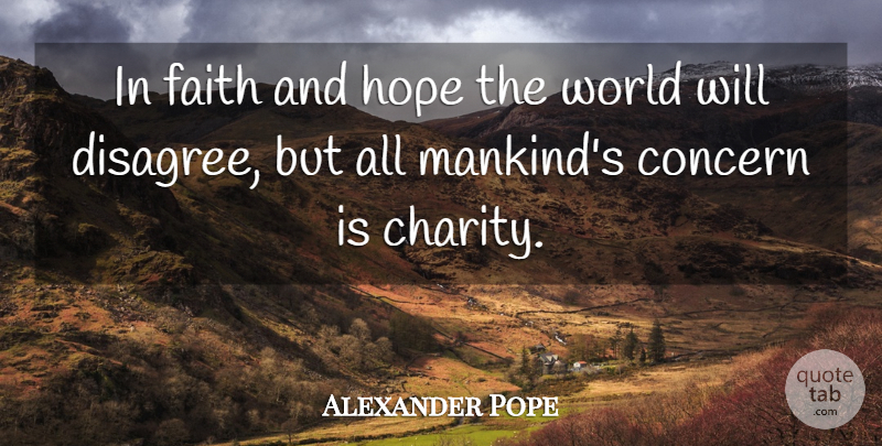 Alexander Pope Quote About World, Charity, Hope And Faith: In Faith And Hope The...