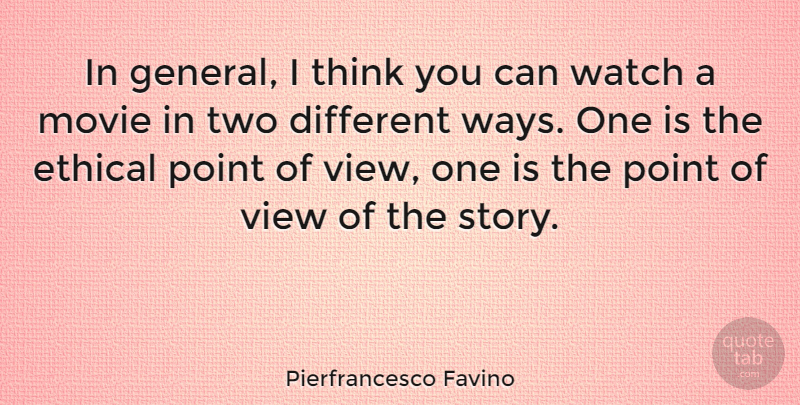 Pierfrancesco Favino Quote About Watch: In General I Think You...