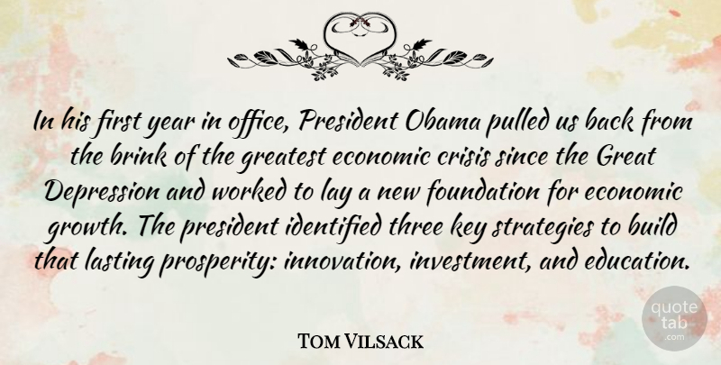 Tom Vilsack Quote About Keys, Years, Office: In His First Year In...