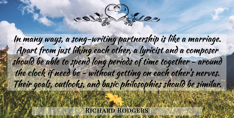 Richard Rodgers Quote About Apart, Basic, Clock, Composer, Liking: In Many Ways A Song...