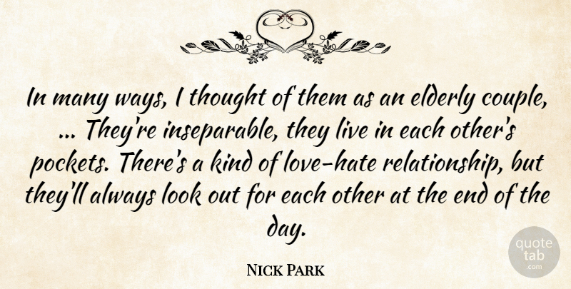 Nick Park Quote About Elderly: In Many Ways I Thought...