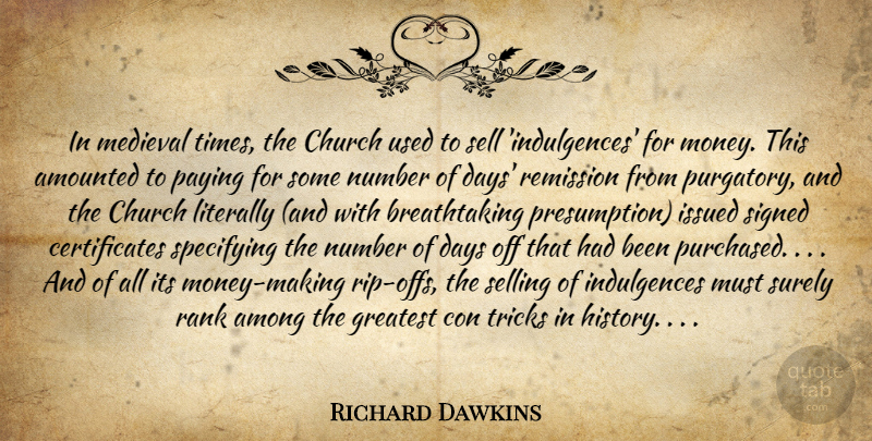Richard Dawkins Quote About Rip, Numbers, Religion: In Medieval Times The Church...