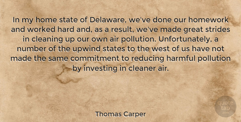 Thomas Carper Quote About Commitment, Home, Air: In My Home State Of...