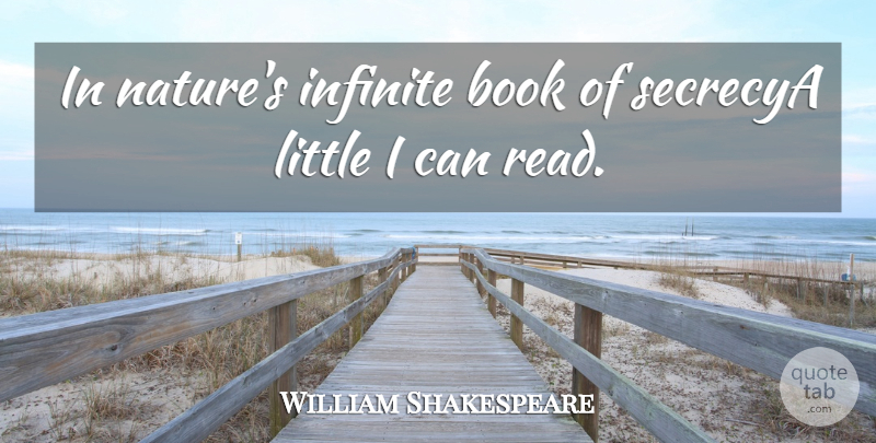 William Shakespeare Quote About Book, Books And Reading, Infinite: In Natures Infinite Book Of...