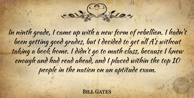 Bill Gates Quote About Book, Home, Math: In Ninth Grade I Came...