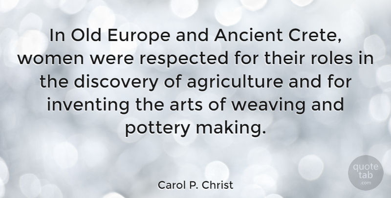 Carol P. Christ Quote About Art, Discovery, Europe: In Old Europe And Ancient...