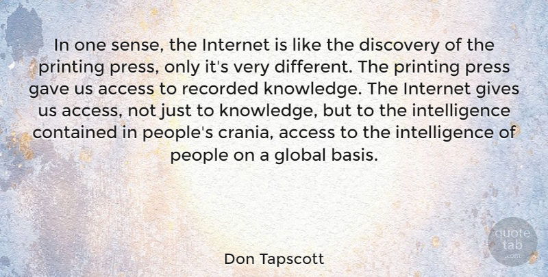 Don Tapscott Quote About Discovery, Giving, People: In One Sense The Internet...