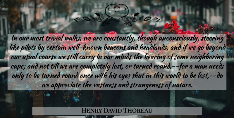 Henry David Thoreau Quote About Nature, Eye, Men: In Our Most Trivial Walks...