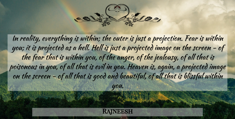 Rajneesh Quote About Beautiful, Reality, Evil: In Reality Everything Is Within...