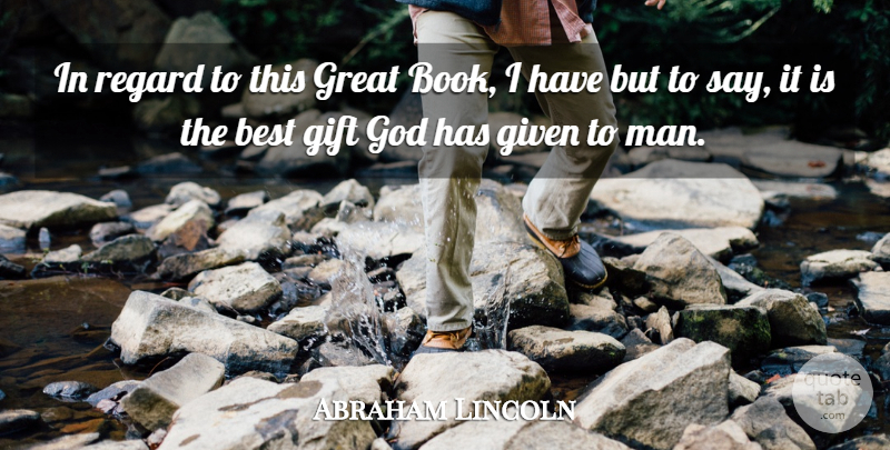 Abraham Lincoln Quote About Book, Men, Presidential: In Regard To This Great...
